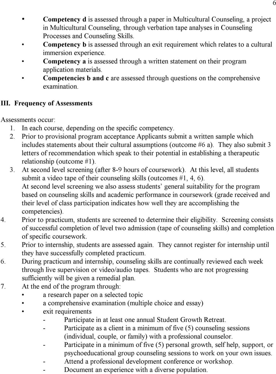 Competencies b and c are assessed through questions on the comprehensive III. Frequency of Assessments Assessments occur: 1. In each course, depending on the specific competency. 2.