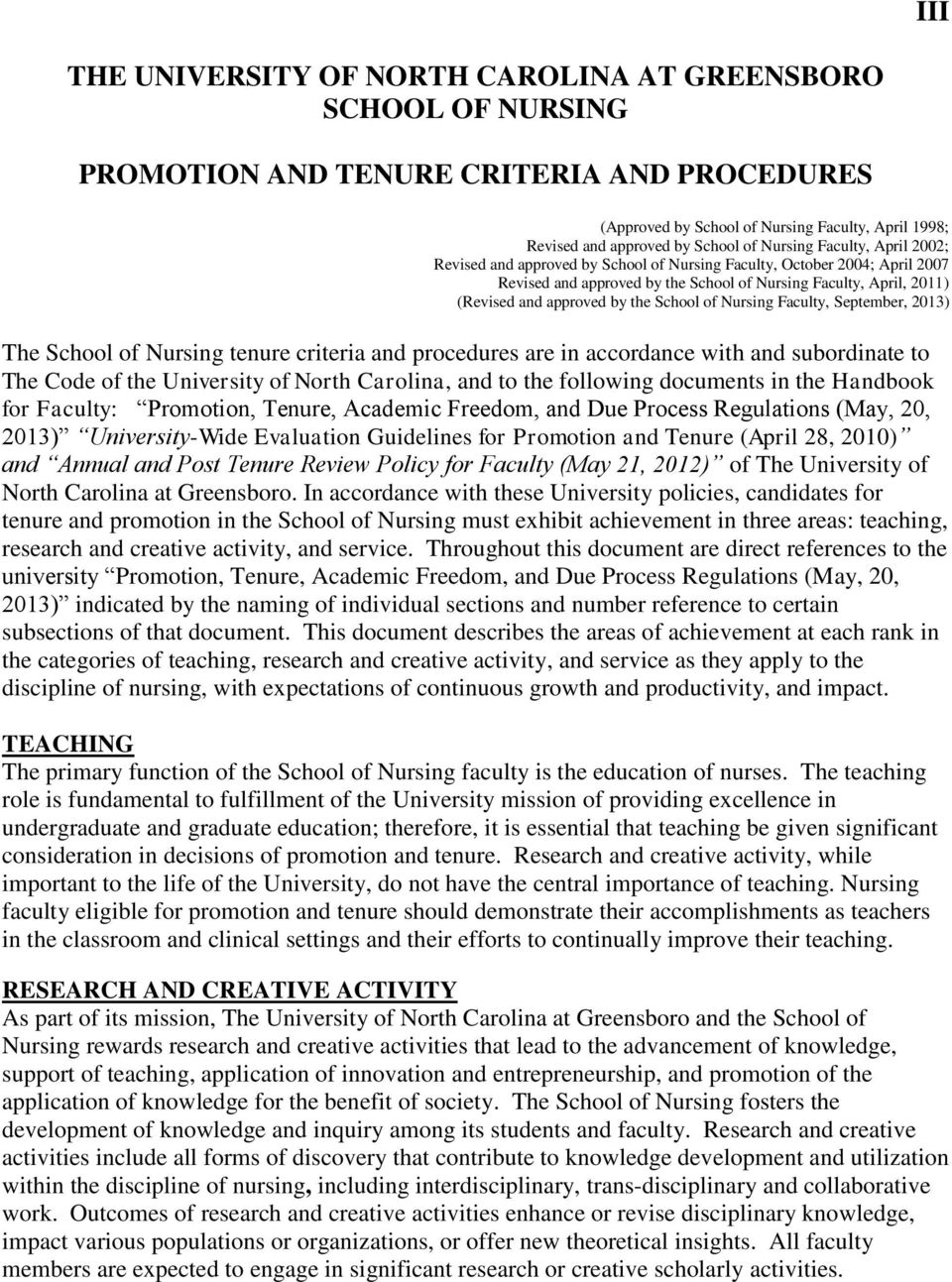 the School of Nursing Faculty, September, 2013) The School of Nursing tenure criteria and procedures are in accordance with and subordinate to The Code of the University of North Carolina, and to the