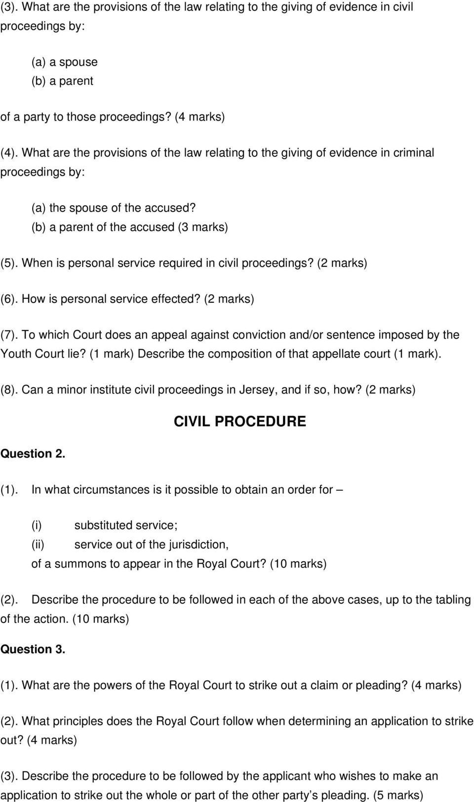When is personal service required in civil proceedings? (2 marks) (6). How is personal service effected? (2 marks) (7).