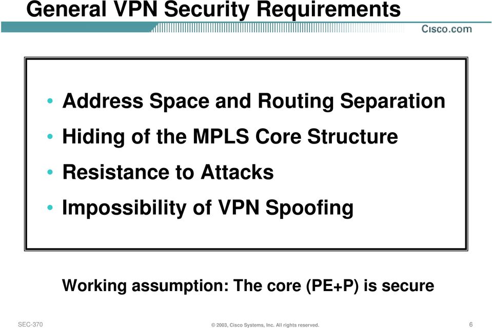 Attacks Impossibility of VPN Spoofing Working assumption: The