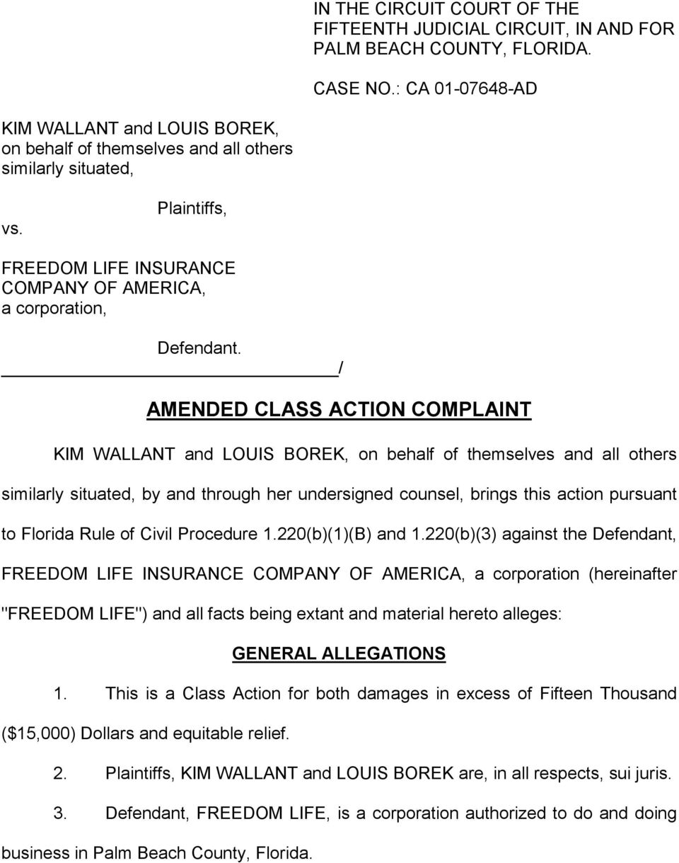 / AMENDED CLASS ACTION COMPLAINT KIM WALLANT and LOUIS BOREK, on behalf of themselves and all others similarly situated, by and through her undersigned counsel, brings this action pursuant to Florida