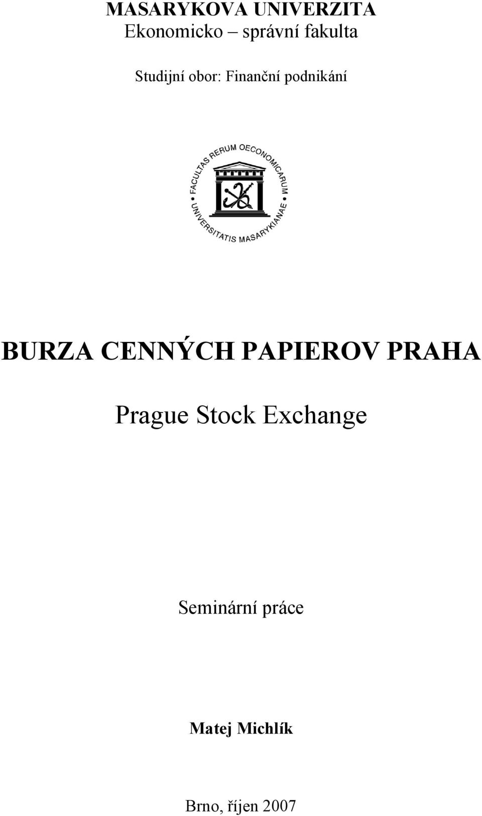 BURZA CENNÝCH PAPIEROV PRAHA Prague Stock