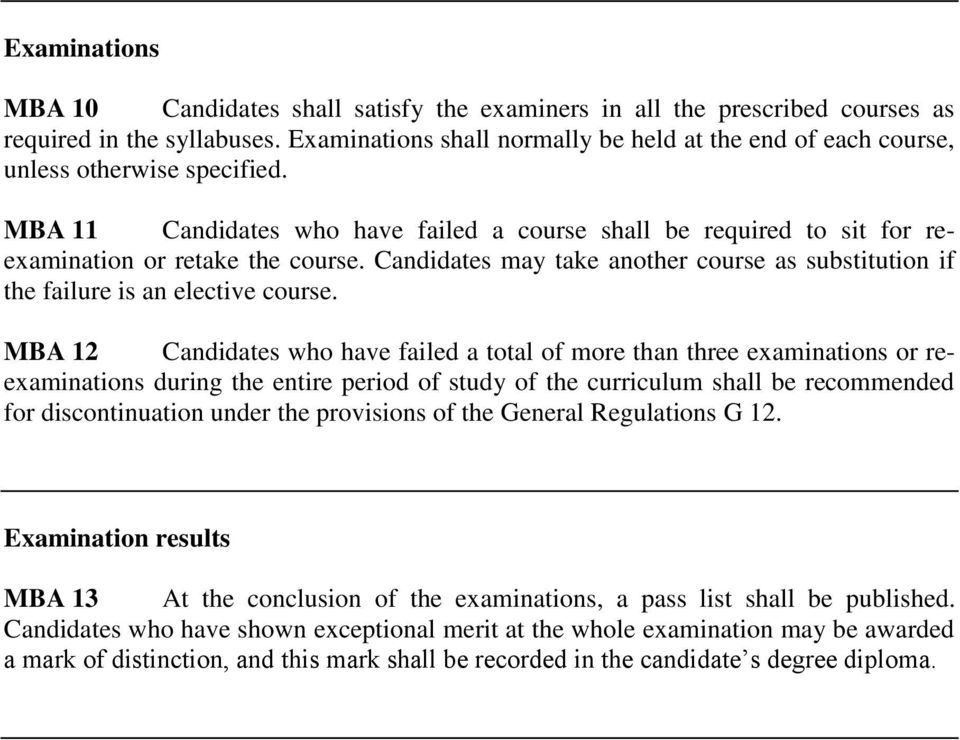 Candidates may take another course as substitution if the failure is an elective course.