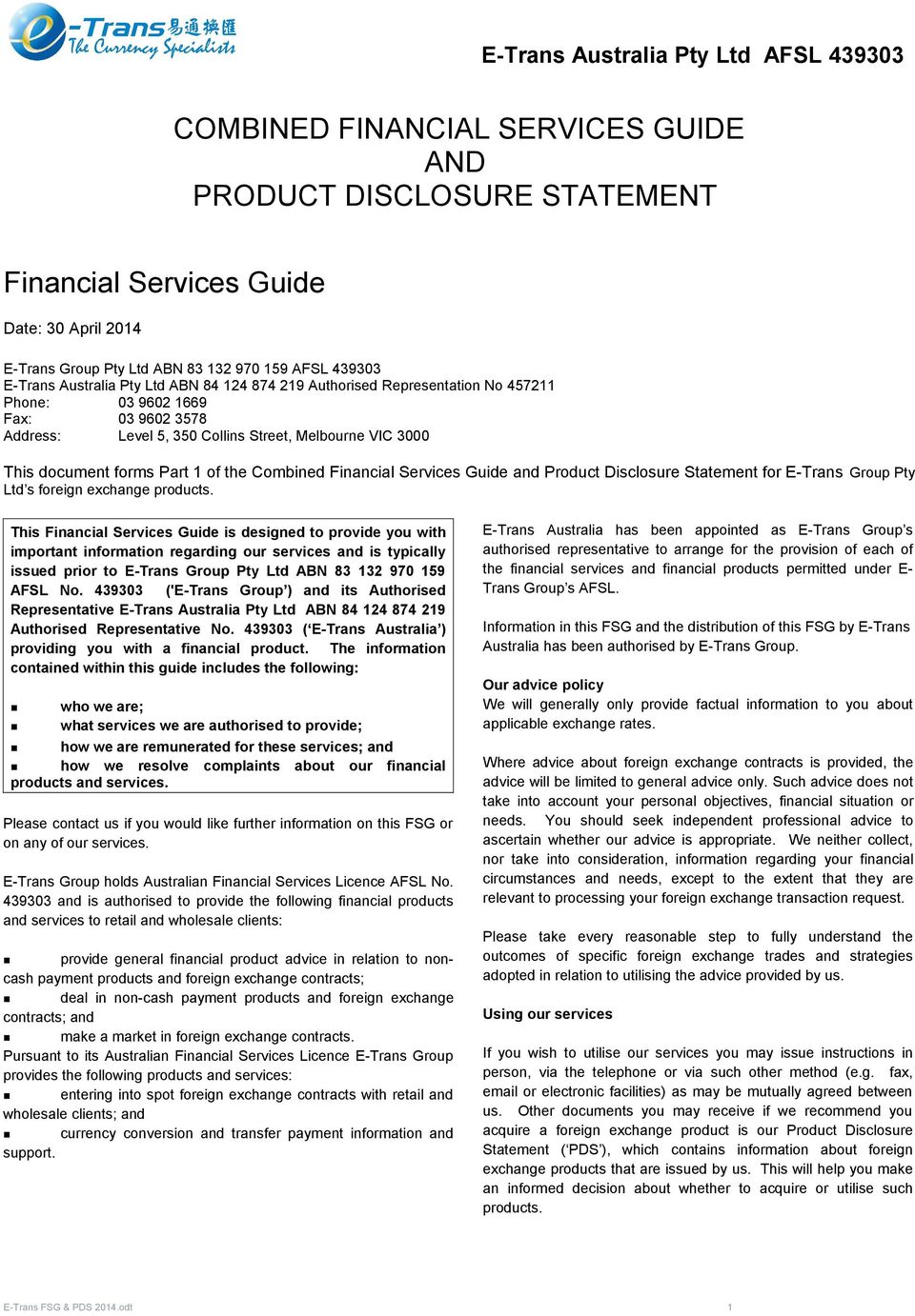 forms Part 1 of the Combined Financial Services Guide and Product Disclosure Statement for E-Trans Group Pty Ltd s foreign products.