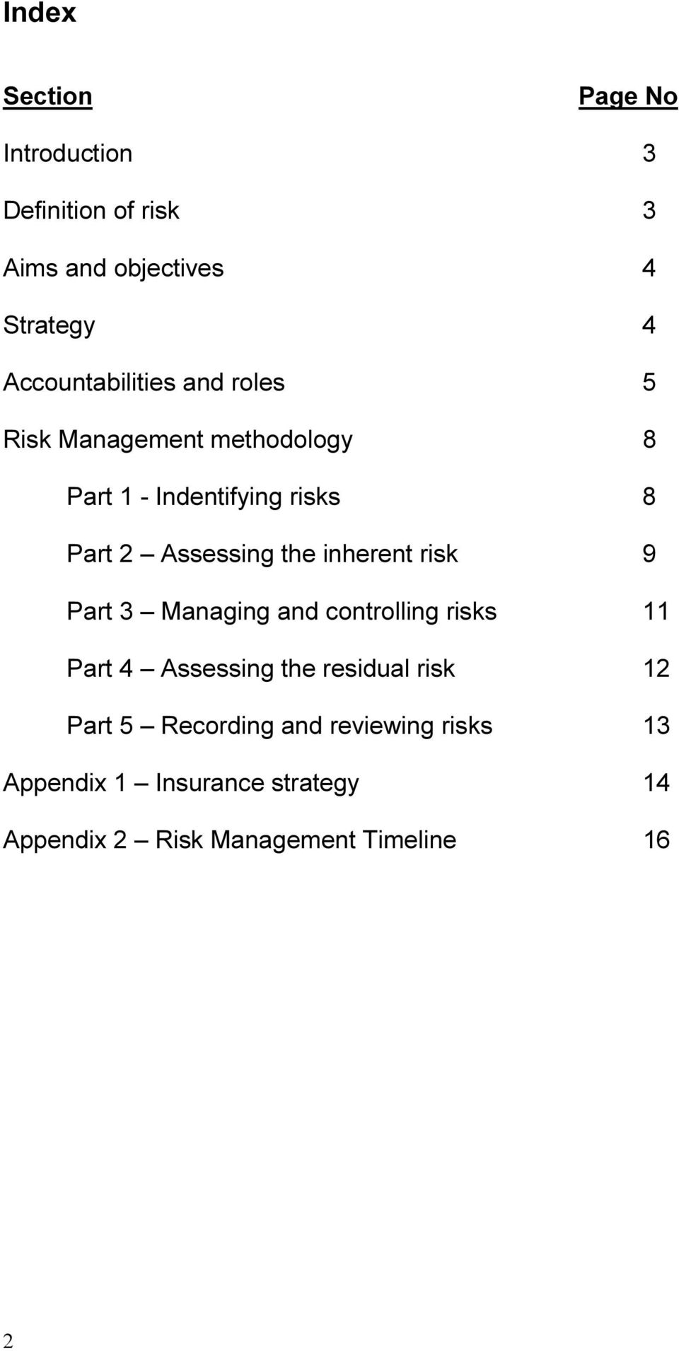 Assessing the inherent risk 9 Part 3 Managing and controlling risks 11 Part 4 Assessing the residual
