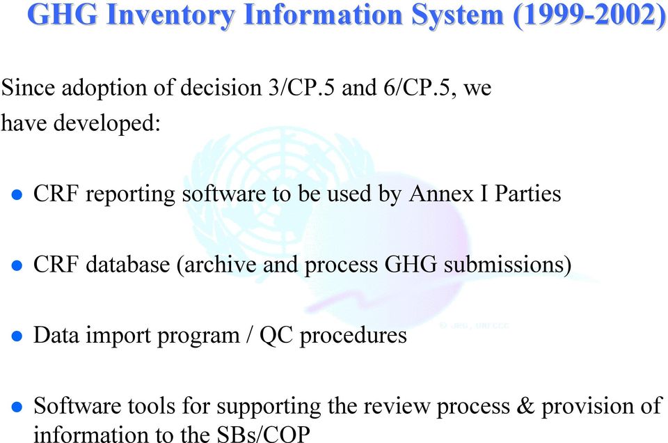 CRF reporting software to be used by Annex I Parties!