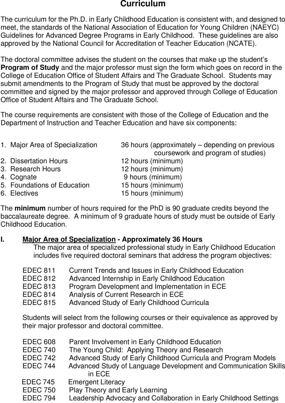 Early Childhood. These guidelines are also approved by the National Council for Accreditation of Teacher Education (NCATE).