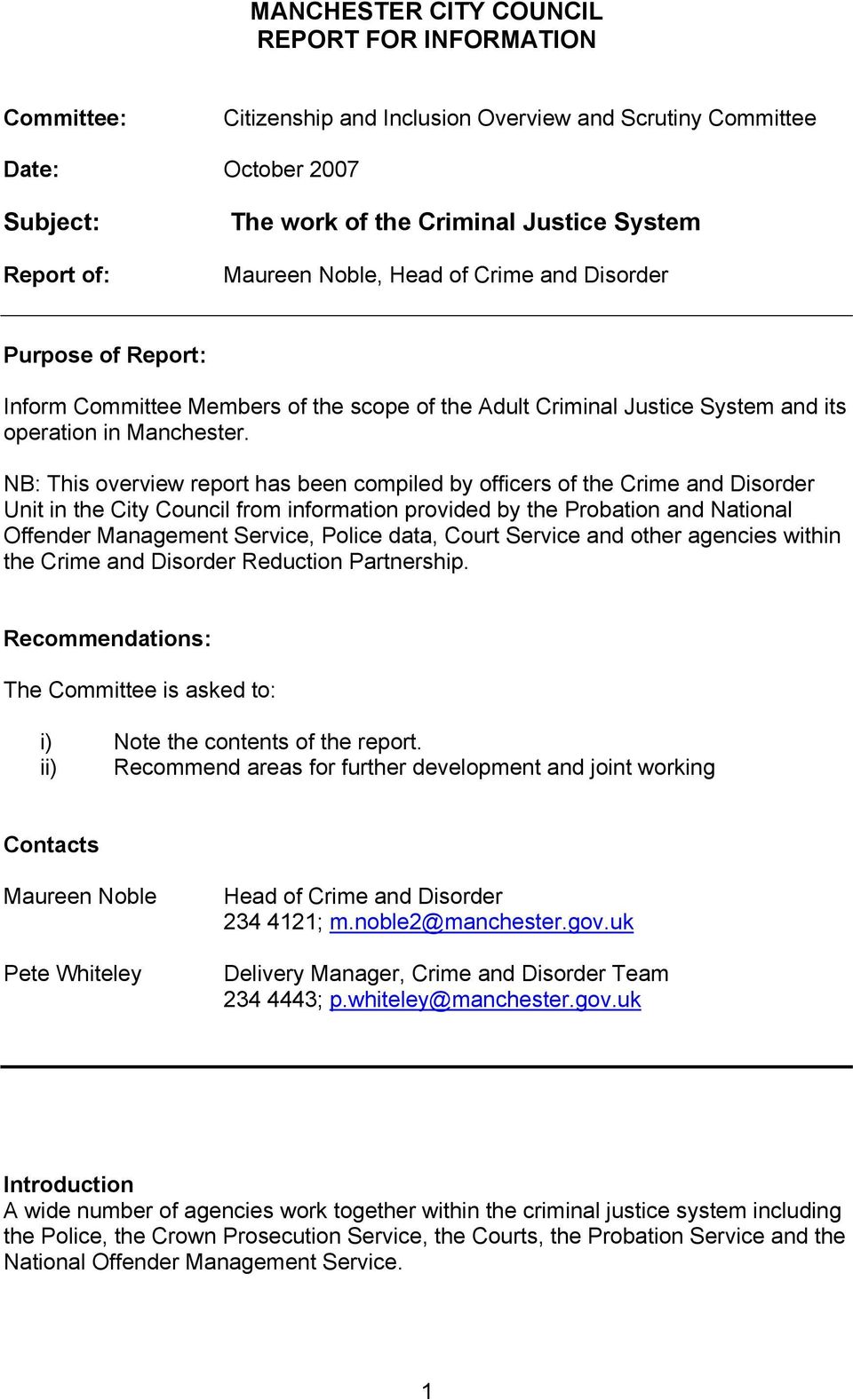NB: This overview report has been compiled by officers of the Crime and Disorder Unit in the City Council from information provided by the Probation and National Offender Management Service, Police