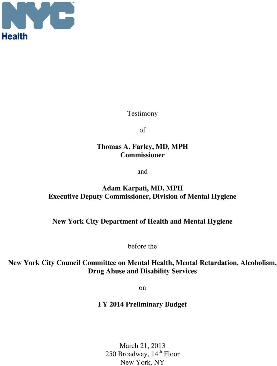 Mental Hygiene New York City Department of Health and Mental Hygiene before the New York City
