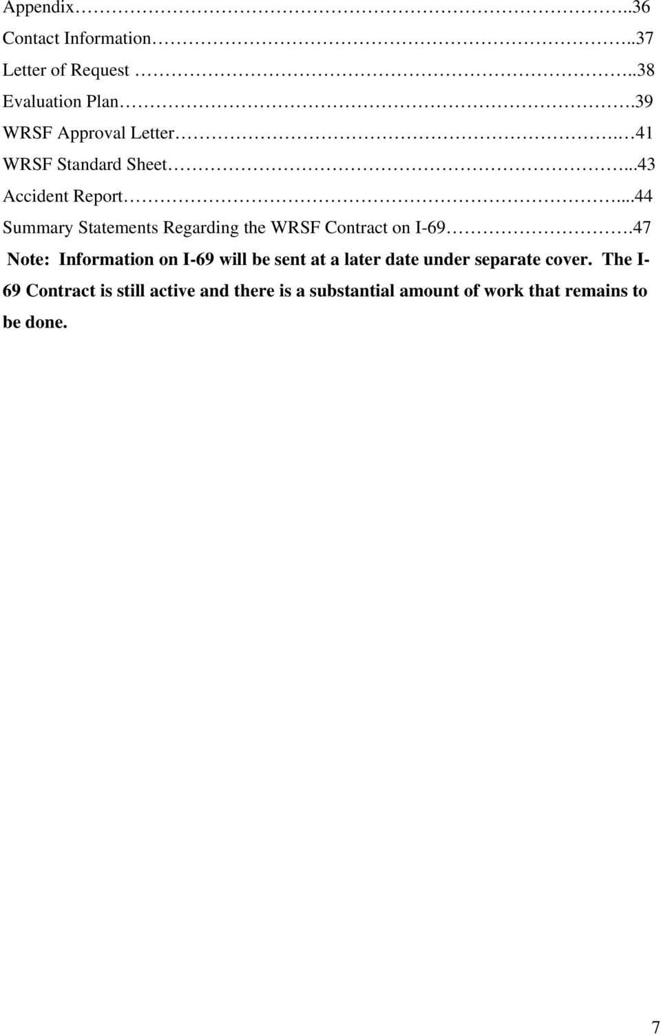 ..44 Summary Statements Regarding the WRSF Contract on I-69.