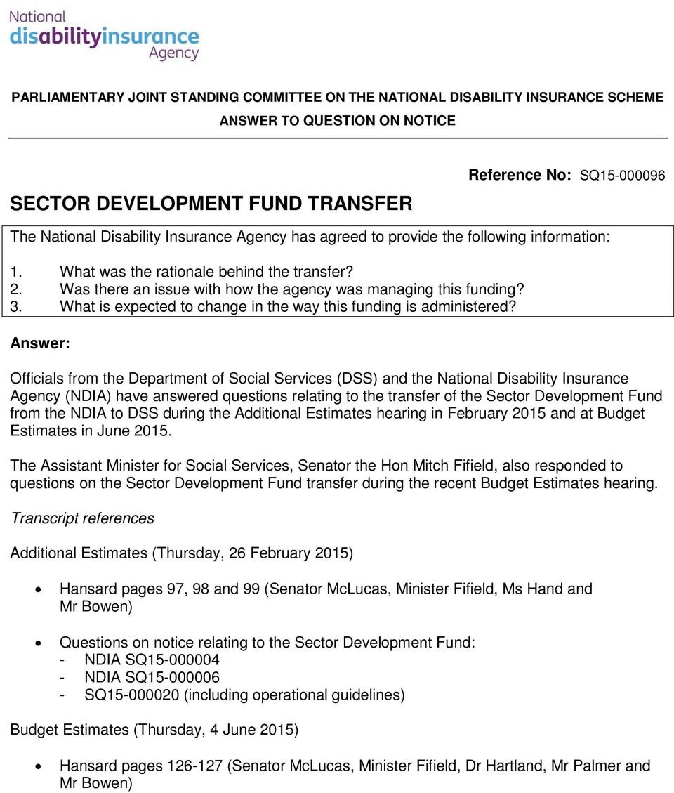 Officials from the Department of Social Services (DSS) and the National Disability Insurance Agency (NDIA) have answered questions relating to the transfer of the Sector Development Fund from the