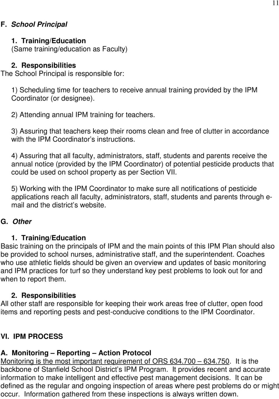 2) Attending annual IPM training for teachers. 3) Assuring that teachers keep their rooms clean and free of clutter in accordance with the IPM Coordinator s instructions.