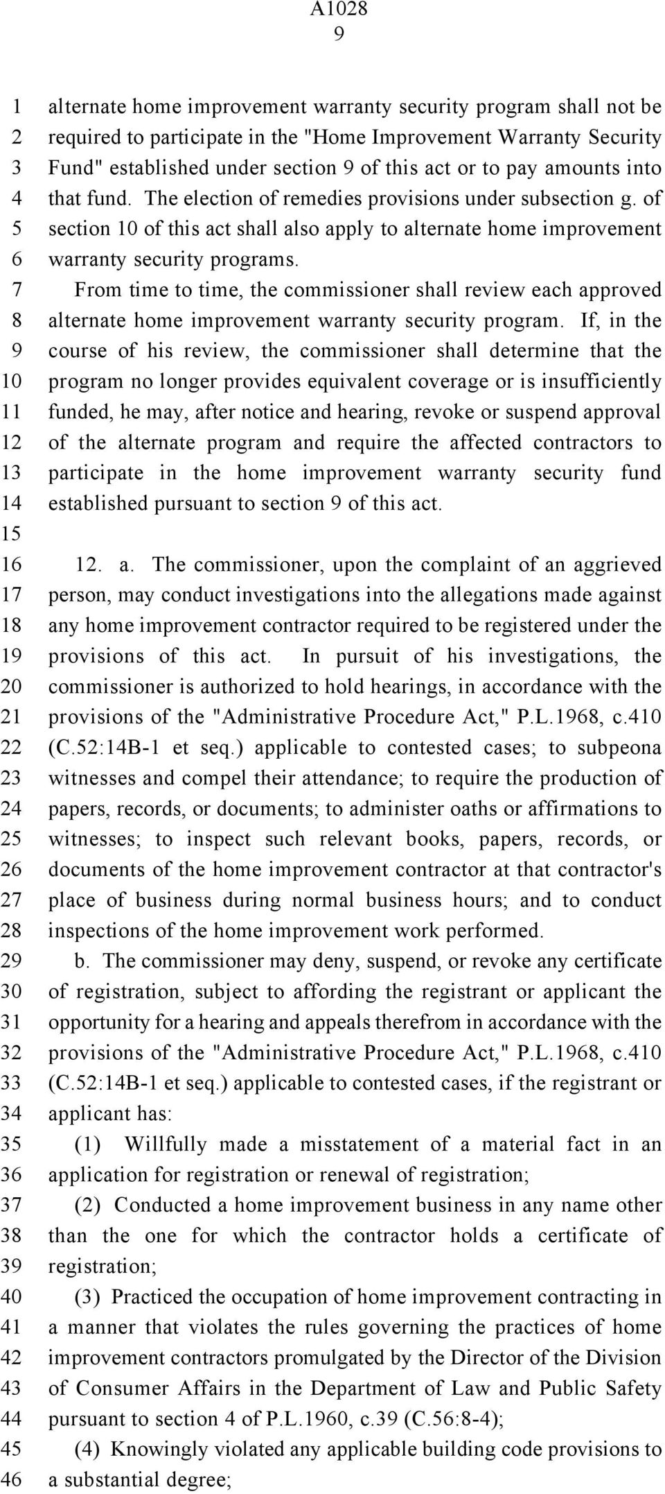 From time to time, the commissioner shall review each approved alternate home improvement warranty security program.