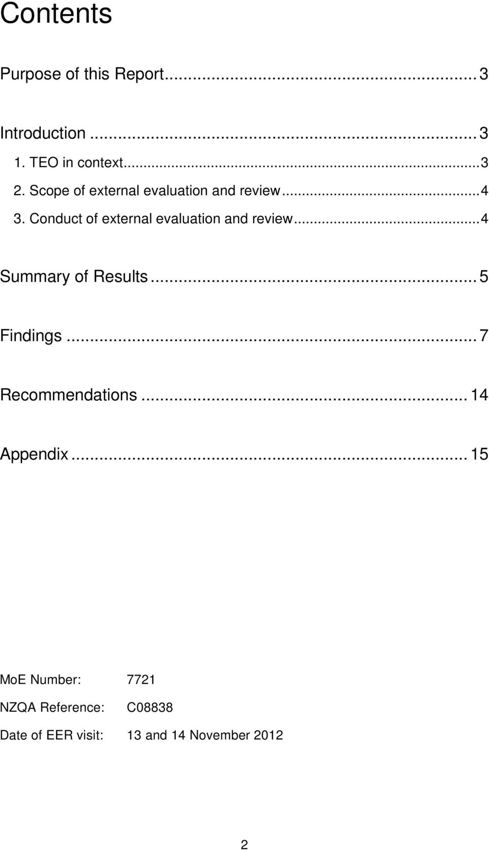 Conduct of external evaluation and review...4 Summary of Results... 5 Findings.