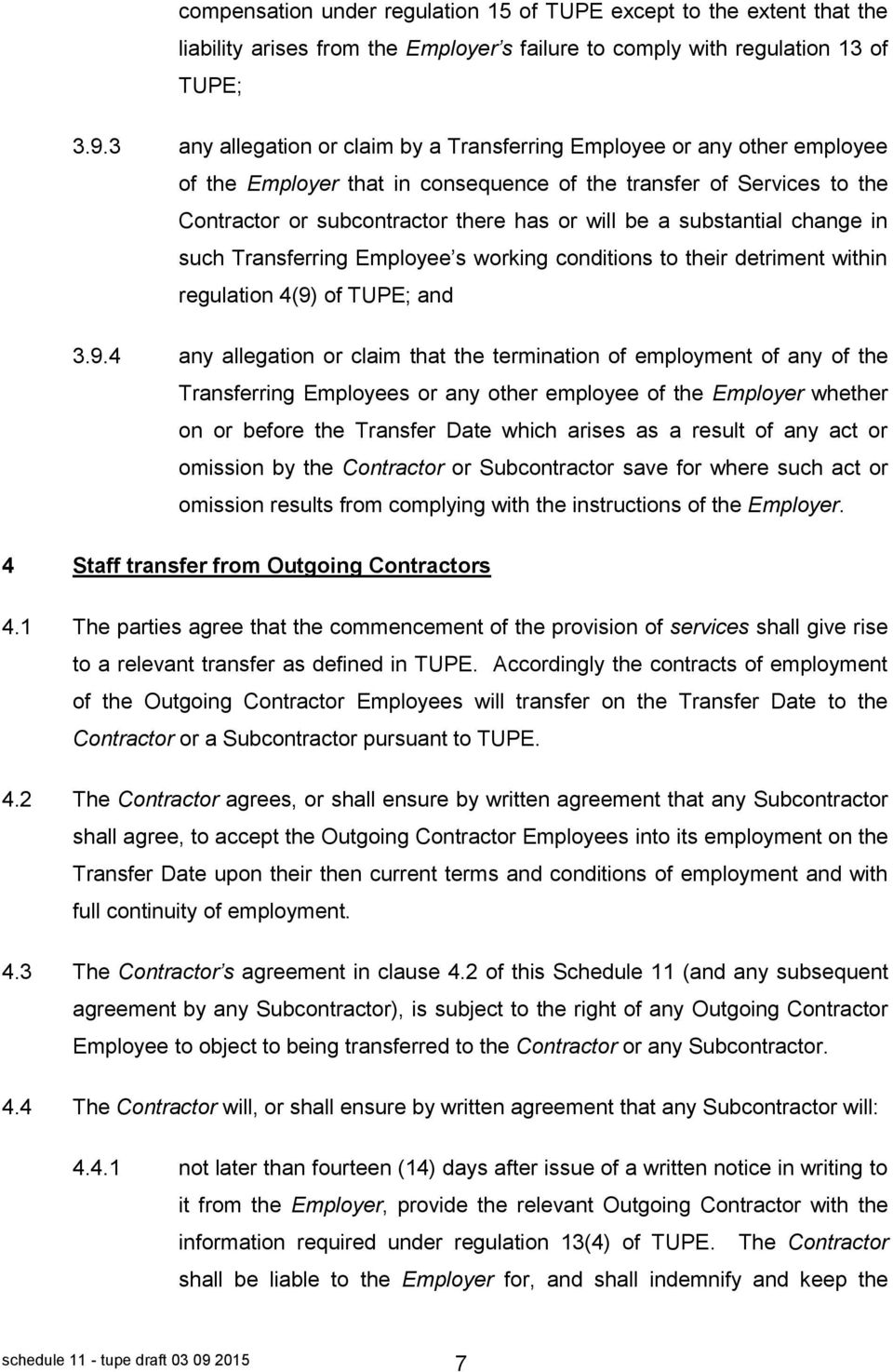 substantial change in such Transferring Employee s working conditions to their detriment within regulation 4(9)