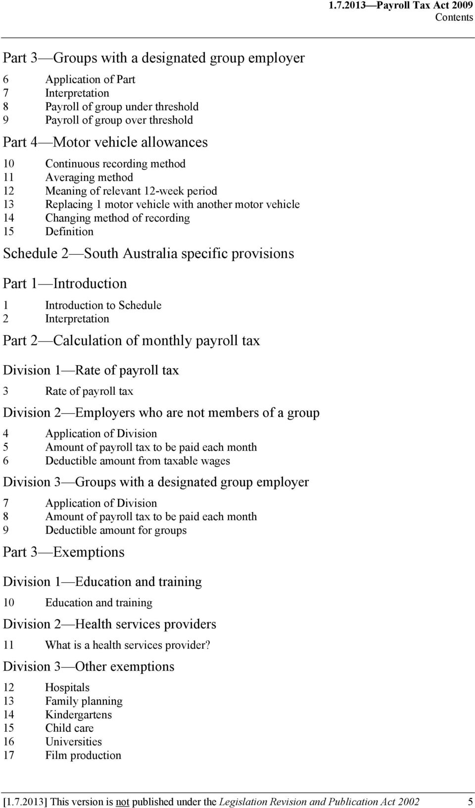 recording 15 Definition Schedule 2 South Australia specific provisions Part 1 Introduction 1 Introduction to Schedule 2 Interpretation Part 2 Calculation of monthly payroll tax Division 1 Rate of