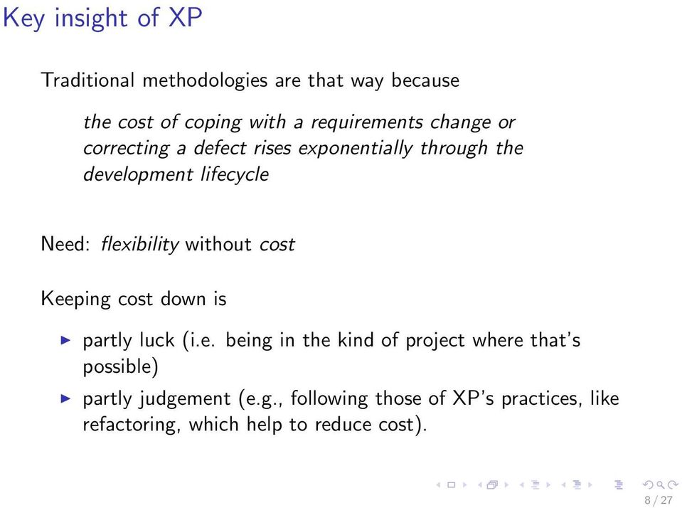 without cost Keeping cost down is partly luck (i.e. being in the kind of project where that s possible) partly judgement (e.