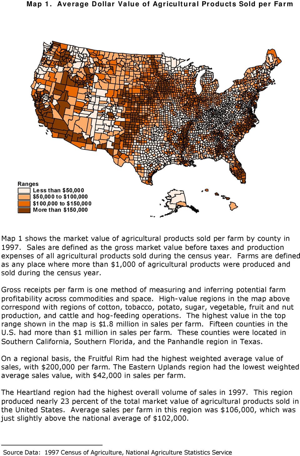 per farm by county in 1997. Sales are defined as the gross market value before taxes and production expenses of all agricultural products sold during the census year.