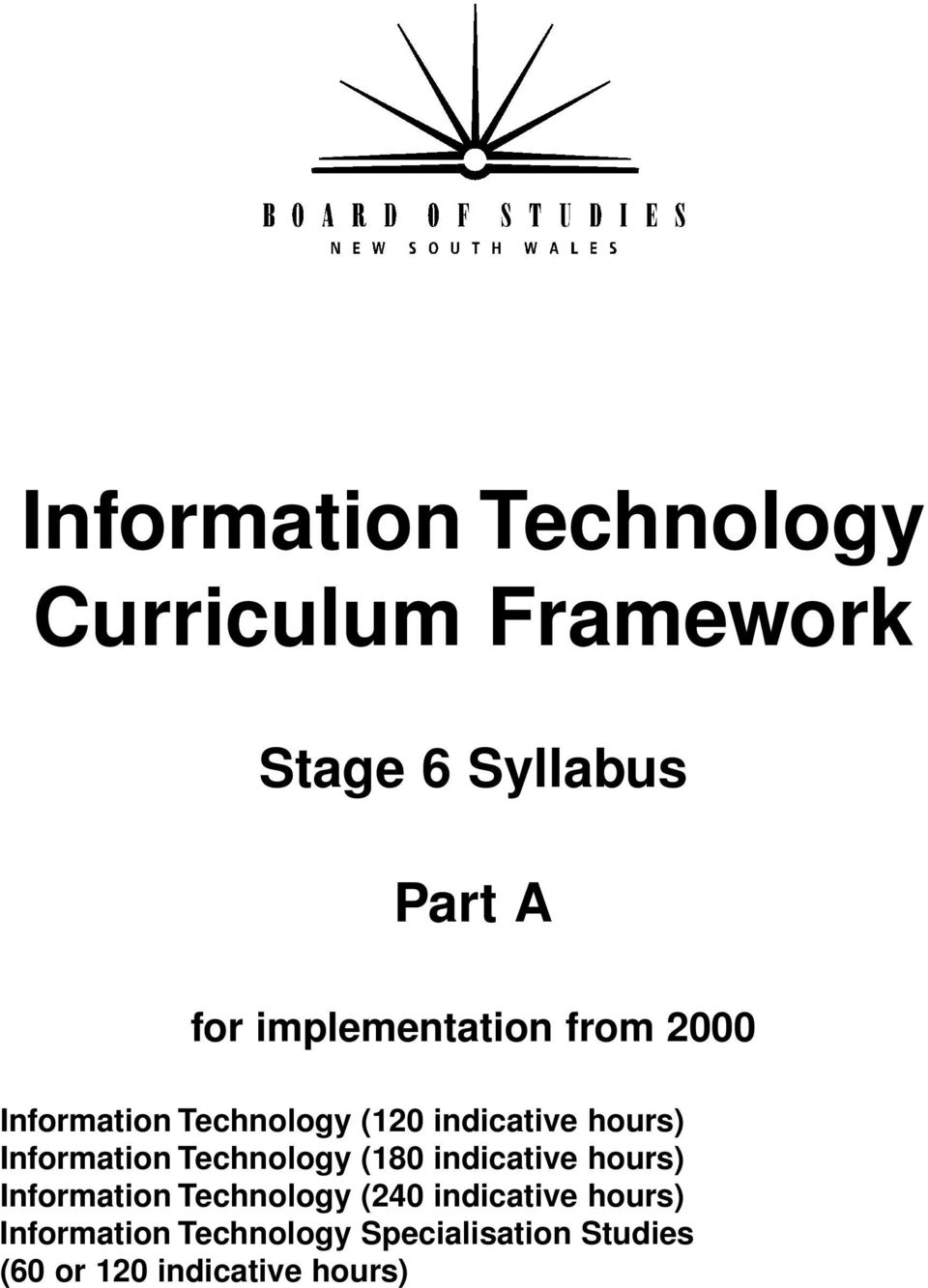 Information Technology (180 indicative hours) Information Technology (240