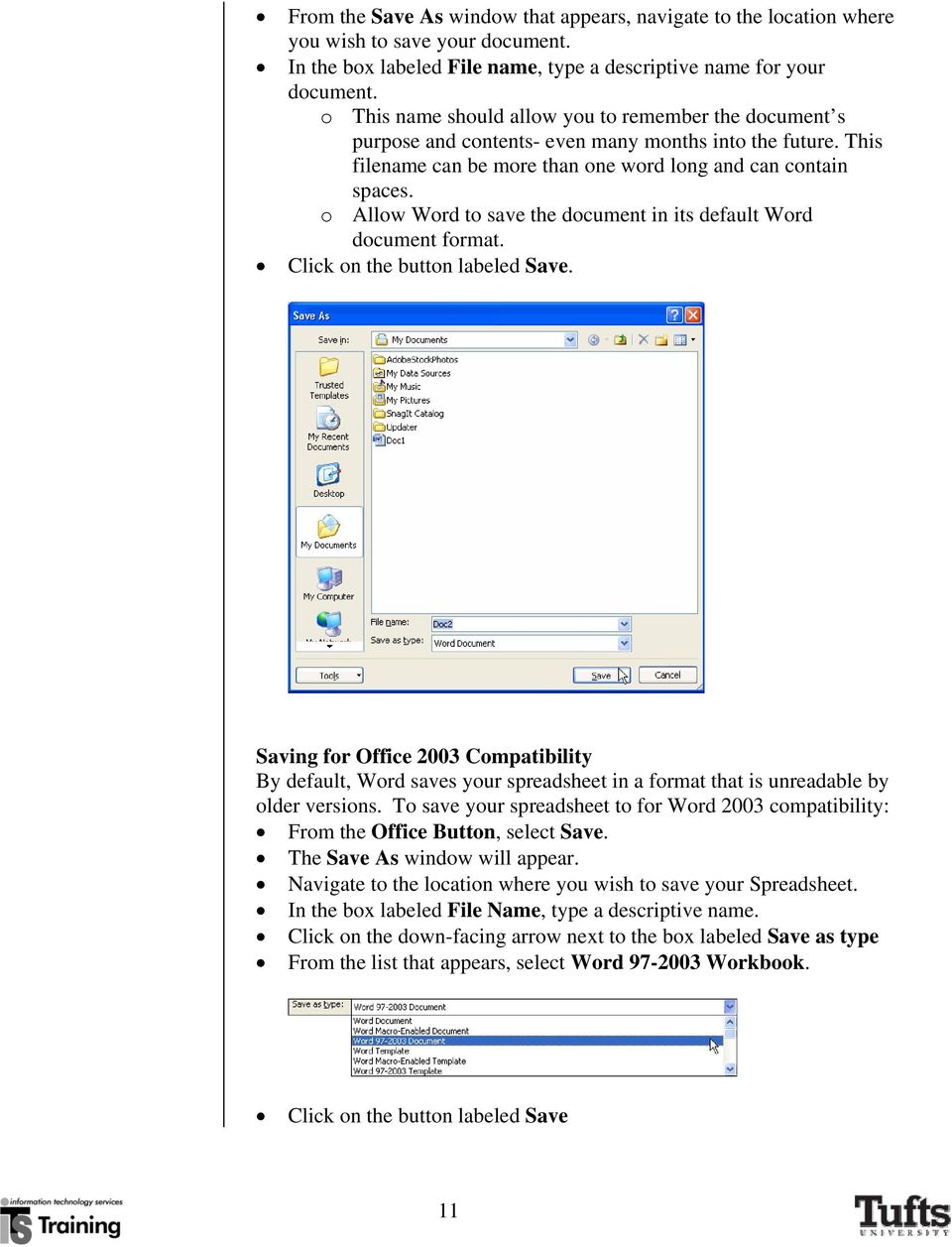 o Allow Word to save the document in its default Word document format. Click on the button labeled Save.