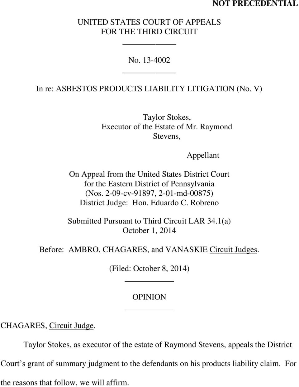 Robreno Submitted Pursuant to Third Circuit LAR 34.1(a) October 1, 2014 Before: AMBRO, CHAGARES, and VANASKIE Circuit Judges. CHAGARES, Circuit Judge.