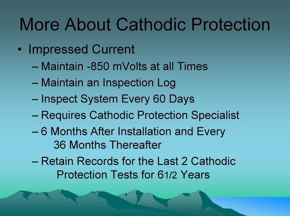 Cathodic Protection Specialist 6 Months After Installation and Every 36