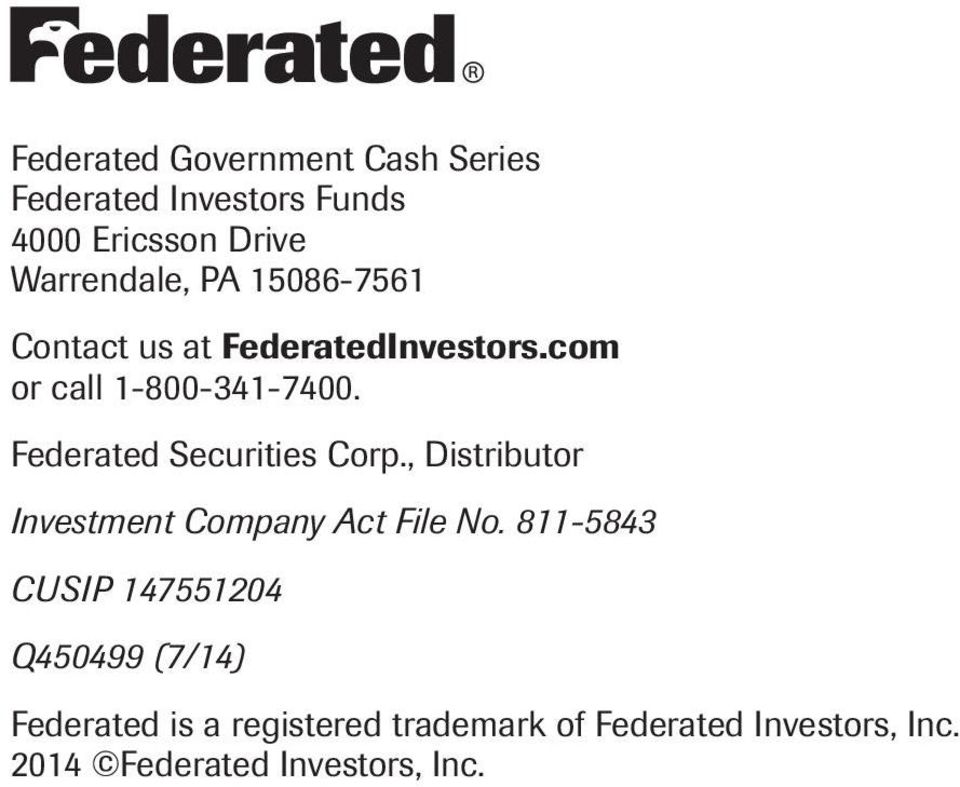 Federated Securities Corp., Distributor Investment Company Act File No.