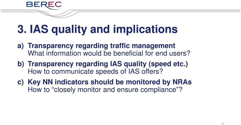 b) Transparency regarding IAS quality (speed etc.