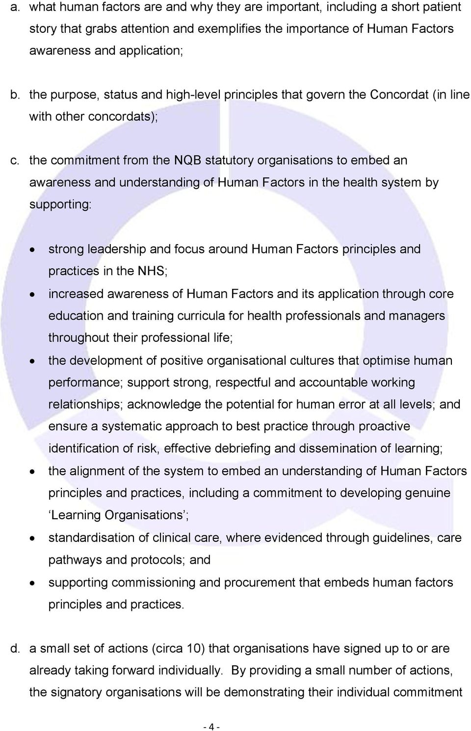 the commitment from the NQB statutory organisations to embed an awareness and understanding of Human Factors in the health system by supporting: strong leadership and focus around Human Factors