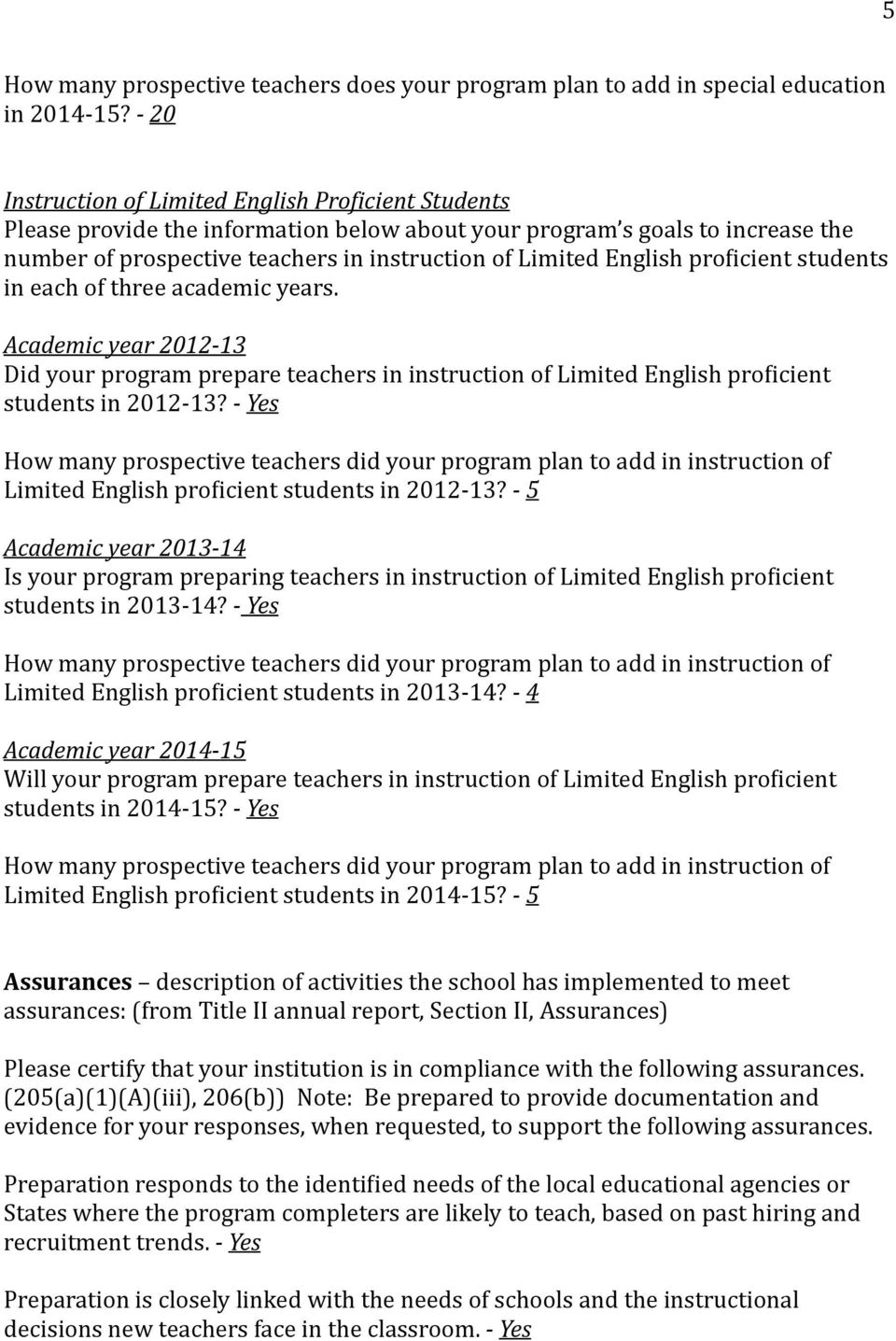 English proyicient students in each of three academic s. Academic 2012-13 Did your program prepare teachers in instruction of Limited English proyicient students in 2012-13?