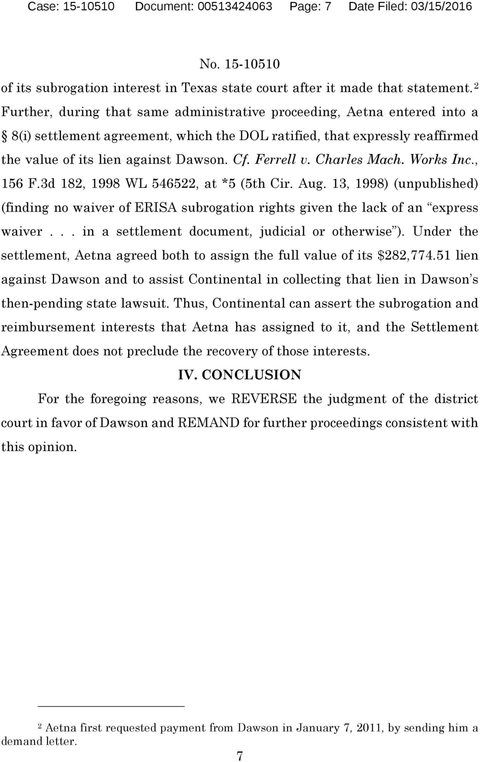 Ferrell v. Charles Mach. Works Inc., 156 F.3d 182, 1998 WL 546522, at *5 (5th Cir. Aug. 13, 1998) (unpublished) (finding no waiver of ERISA subrogation rights given the lack of an express waiver.