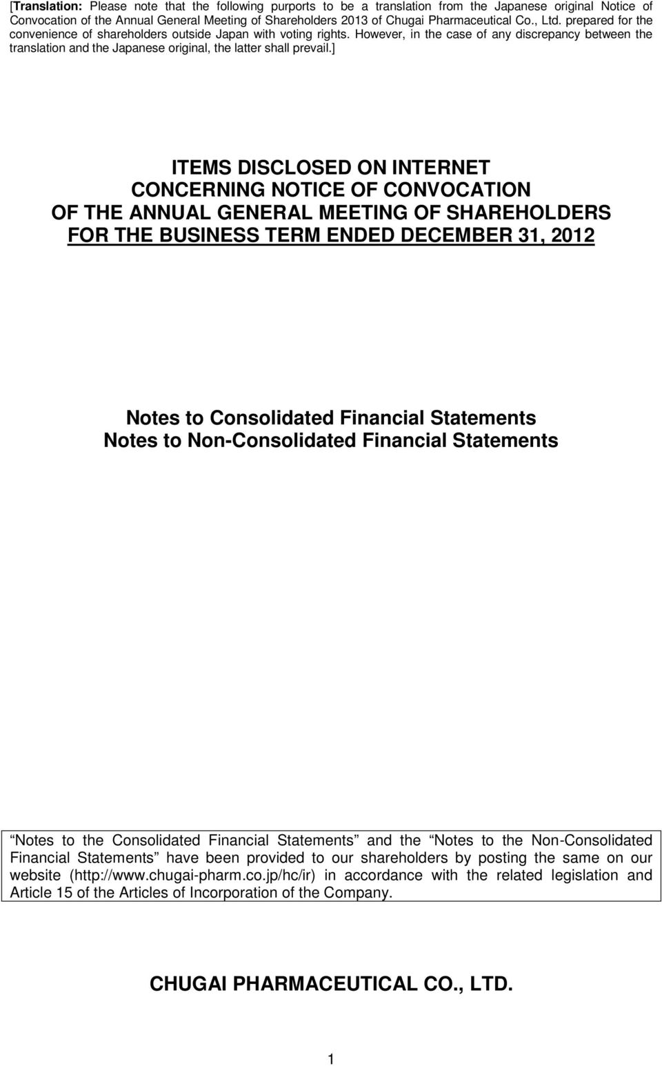 ] ITEMS DISCLOSED ON INTERNET CONCERNING NOTICE OF CONVOCATION OF THE ANNUAL GENERAL MEETING OF SHAREHOLDERS FOR THE BUSINESS TERM ENDED DECEMBER 31, 2012 Notes to Consolidated Financial Statements