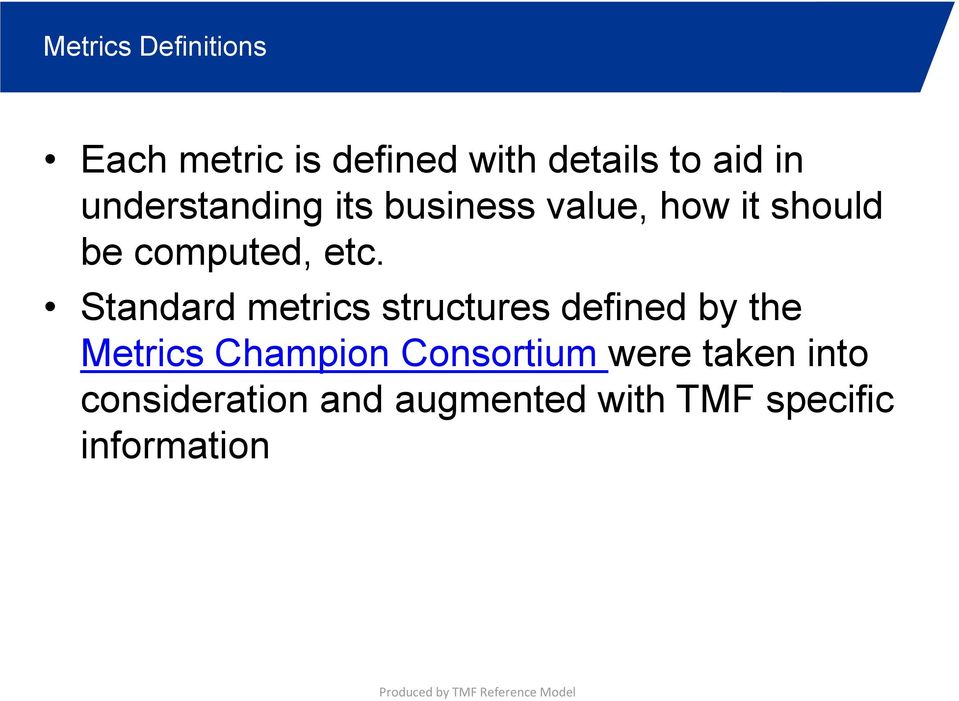 Standard metrics structures defined by the Metrics Champion