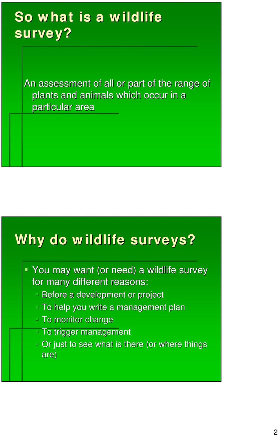 area Why do wildlife surveys?