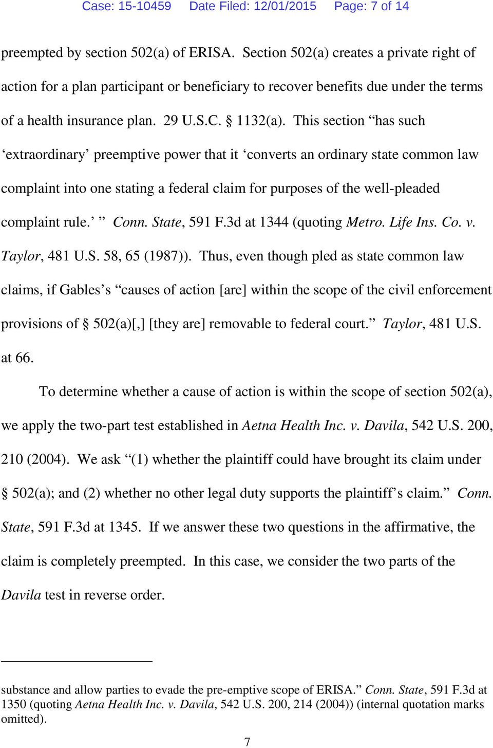 This section has such extraordinary preemptive power that it converts an ordinary state common law complaint into one stating a federal claim for purposes of the well-pleaded complaint rule. Conn.