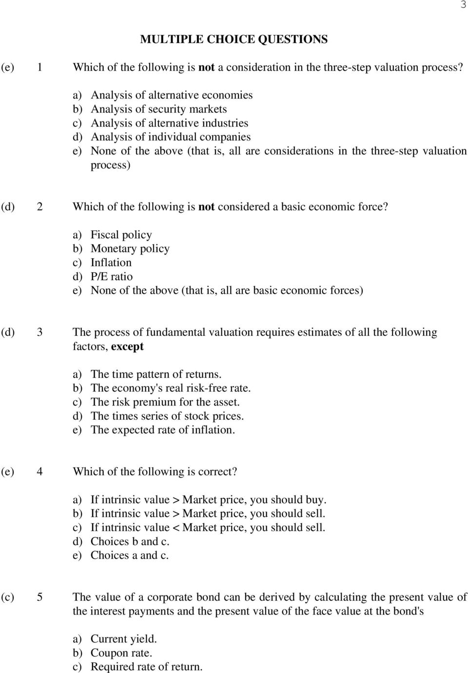 the three-step valuation process) (d) 2 Which of the following is not considered a basic economic force?