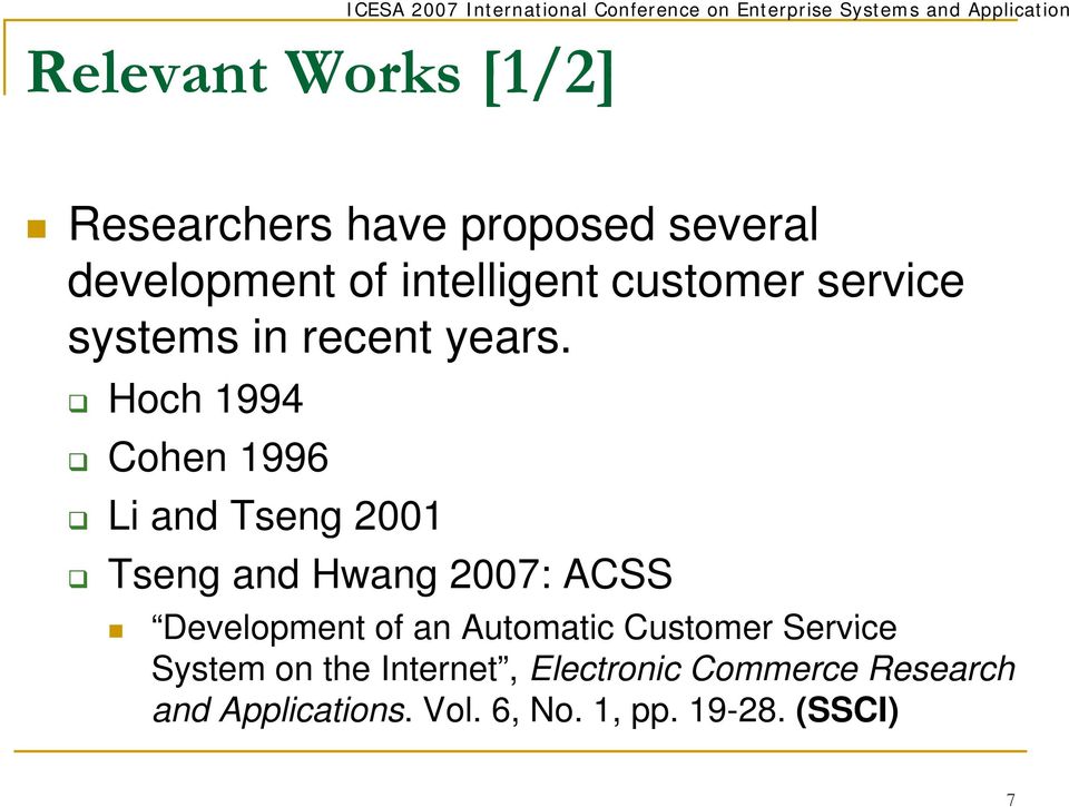 Hoch 1994 Cohen 1996 Li and Tseng 2001 Tseng and Hwang 2007: ACSS Development of an Automatic Customer