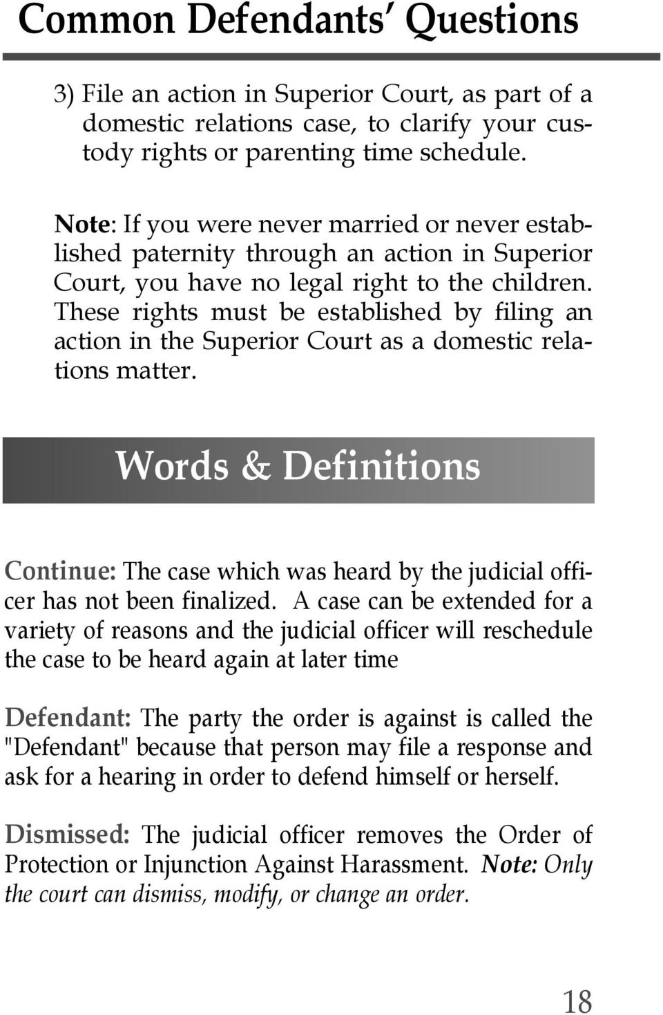 These rights must be established by filing an action in the Superior Court as a domestic relations matter.