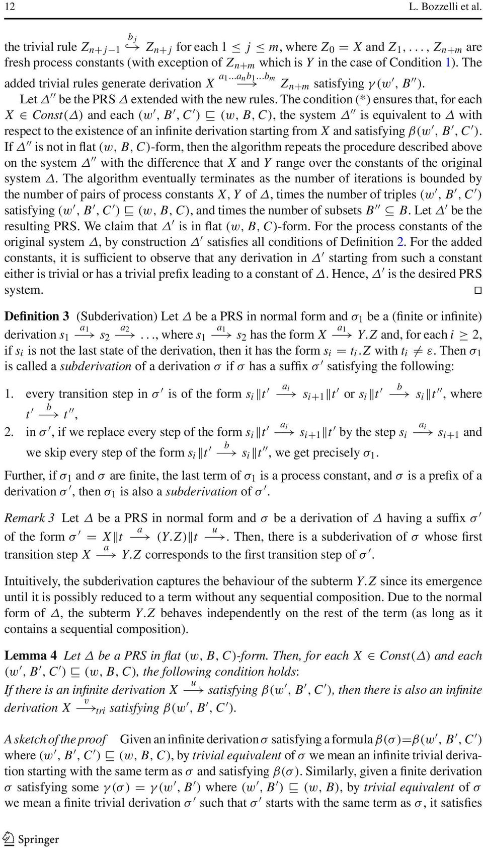 The condition (*) ensures tht, for ech X Const( ) nd ech (w, B, C ) (w, B, C), the system is equivlent to with respect to the existence of n infinite derivtion strting from X nd stisfying β(w, B, C ).