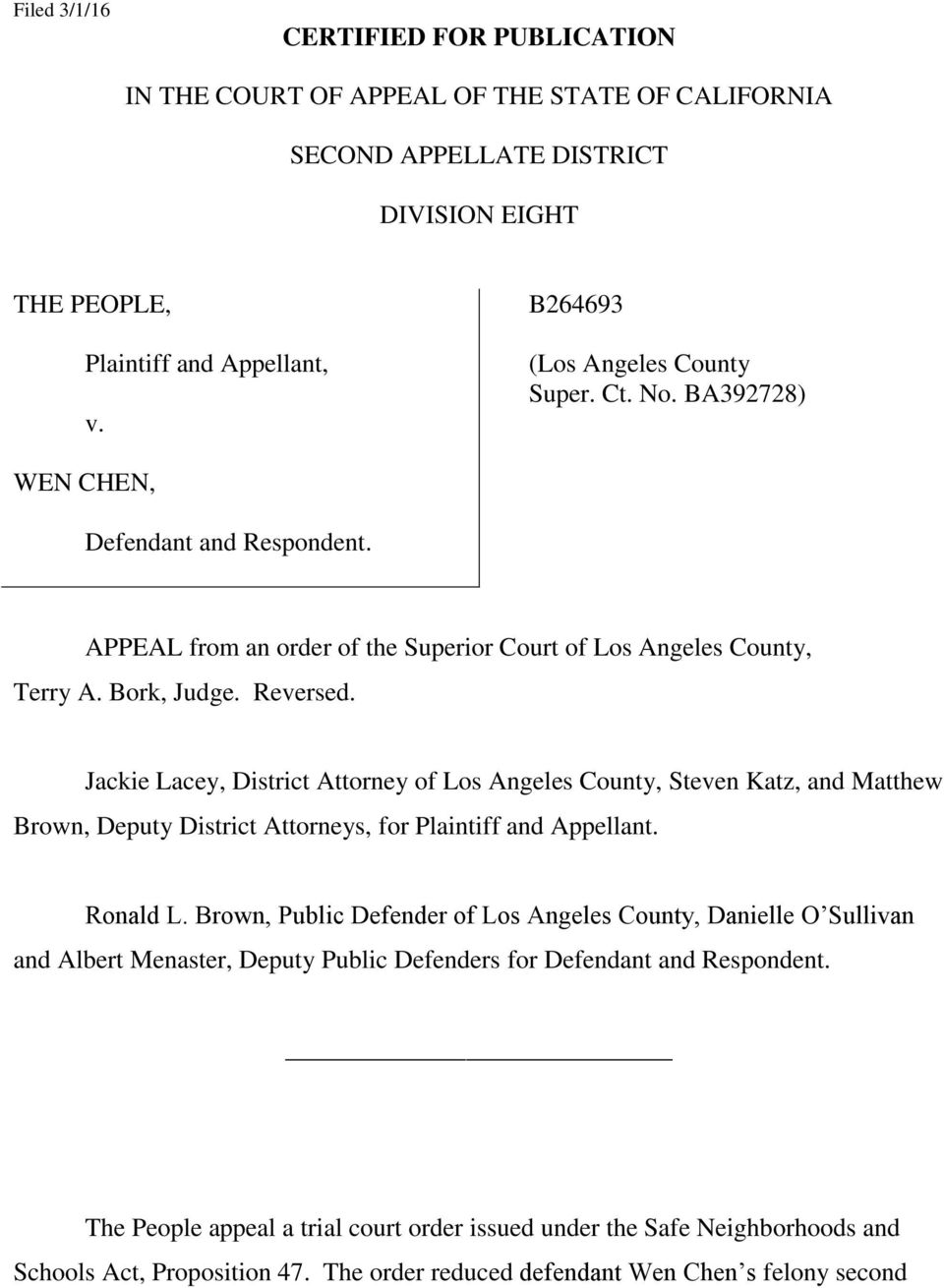 Jackie Lacey, District Attorney of Los Angeles County, Steven Katz, and Matthew Brown, Deputy District Attorneys, for Plaintiff and Appellant. Ronald L.