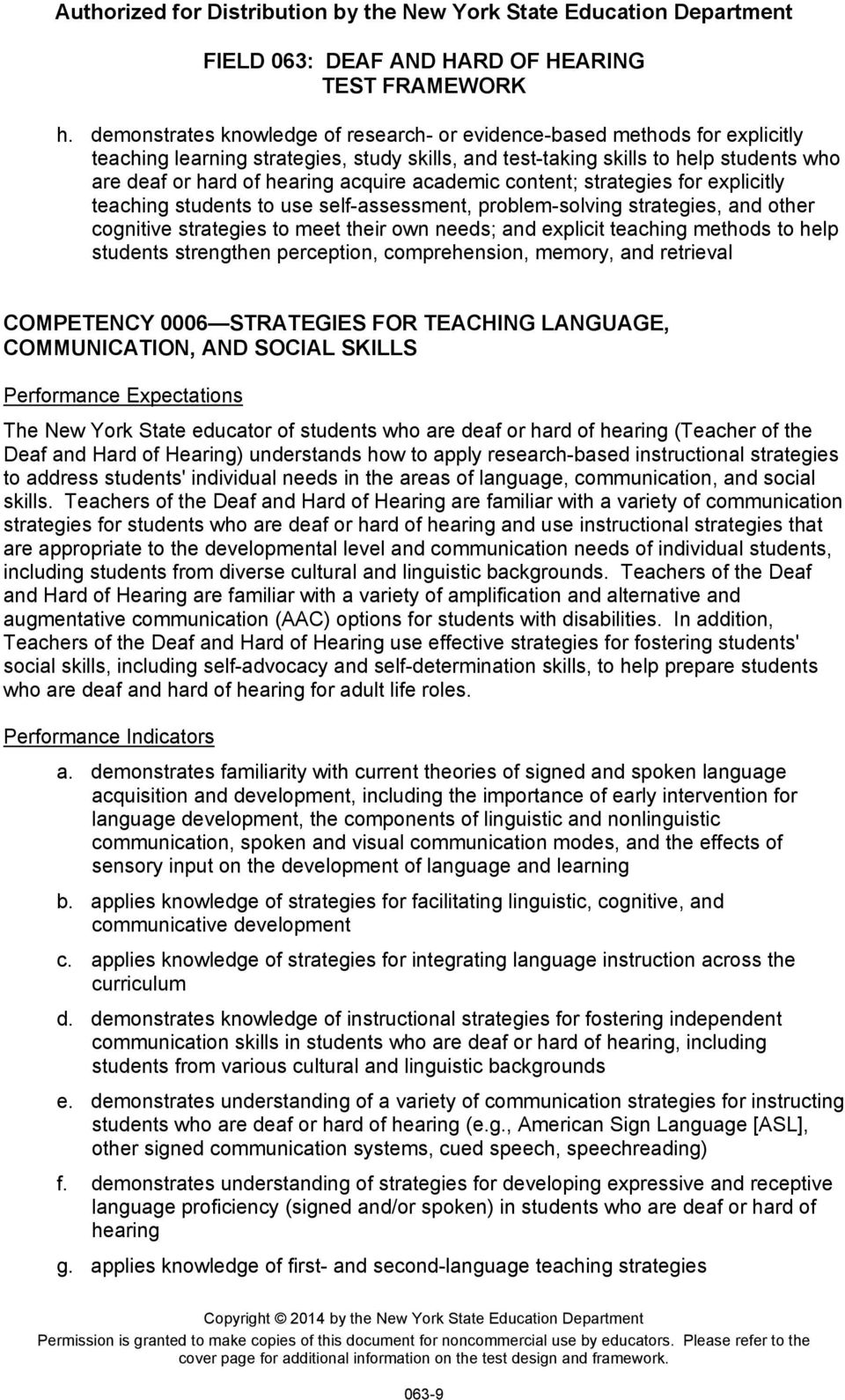 methods to help students strengthen perception, comprehension, memory, and retrieval COMPETENCY 0006 STRATEGIES FOR TEACHING LANGUAGE, COMMUNICATION, AND SOCIAL SKILLS Deaf and Hard of Hearing)