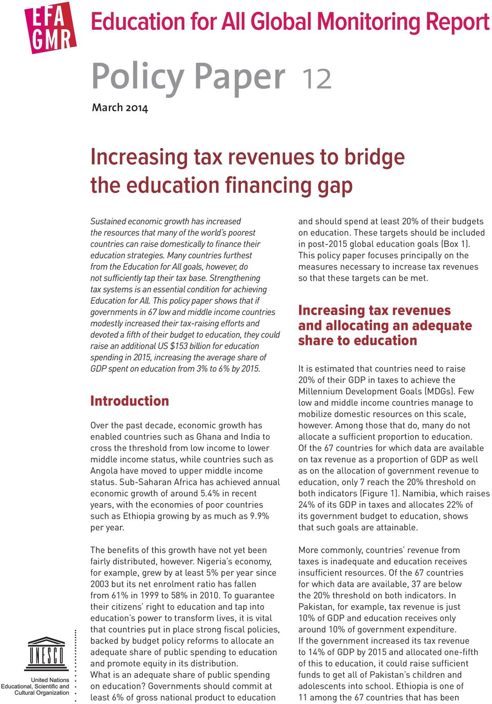 Strengthening tax systems is an essential condition for achieving Education for All.