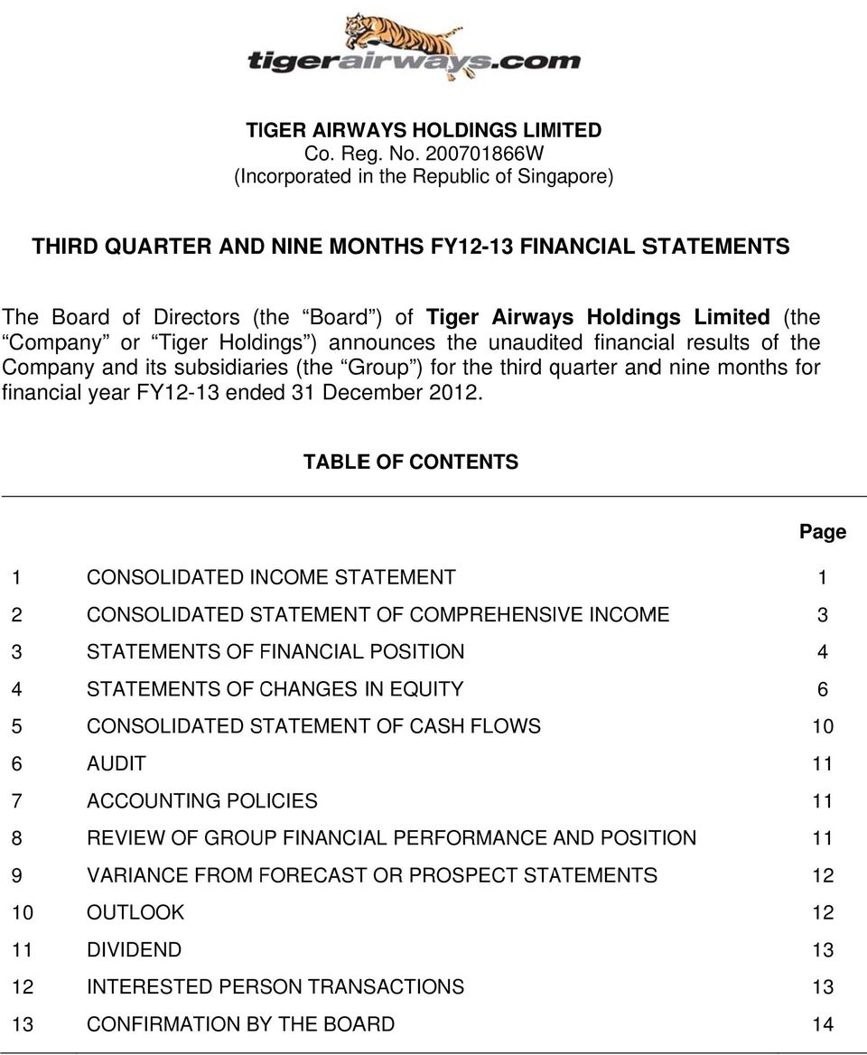 Holdings ) announces the unaudited financial resultss of the Company and its subsidiaries (the Group ) for the third quarter q andd nine months for financial year ended 31 December.