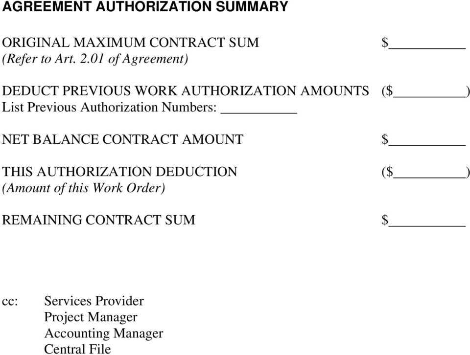 Numbers: NET BALANCE CONTRACT AMOUNT $ THIS AUTHORIZATION DEDUCTION ($ ) (Amount of this