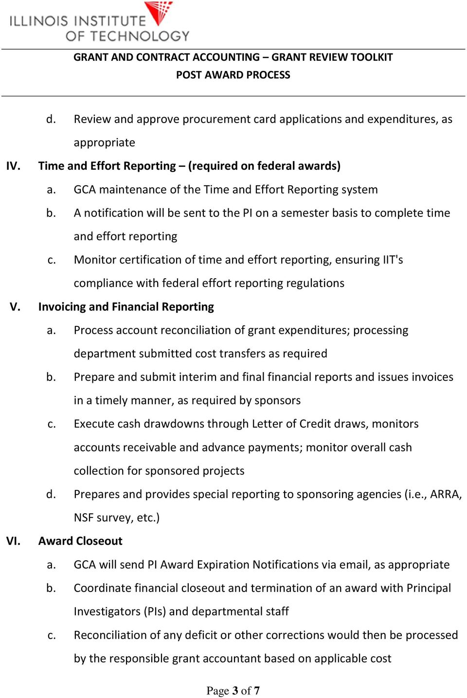 Monitor certification of time and effort reporting, ensuring IIT's compliance with federal effort reporting regulations V. Invoicing and Financial Reporting a.