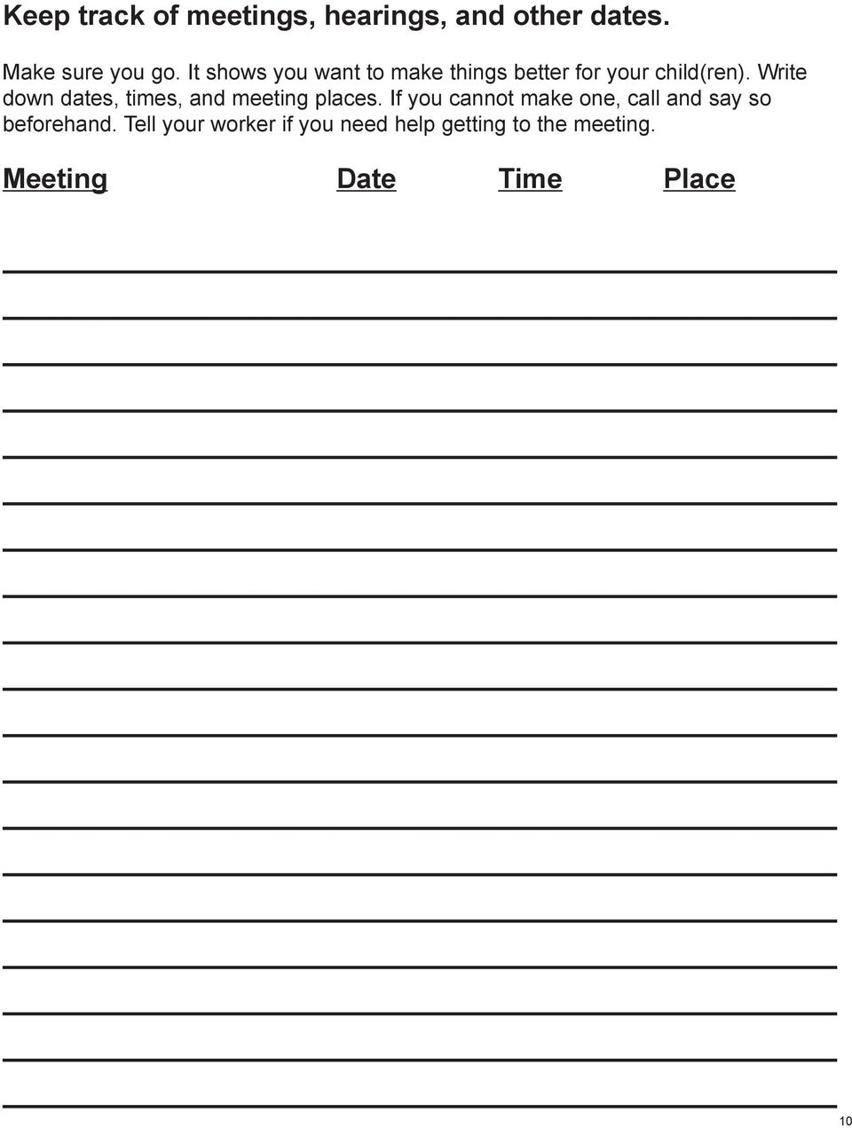 Write down dates, times, and meeting places.