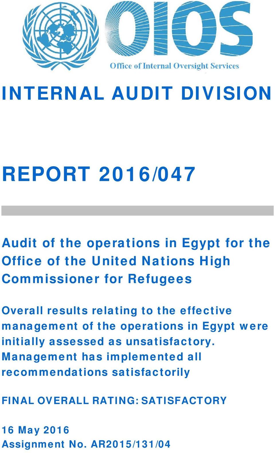 of the operations in Egypt were initially assessed as unsatisfactory.