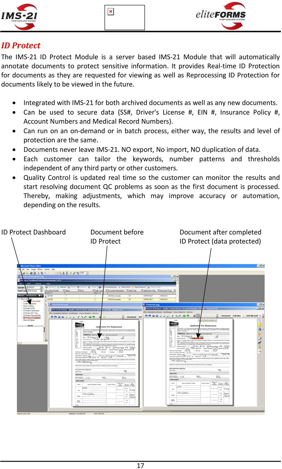 Integrated with IMS 21 for both archived documents as well as any new documents.