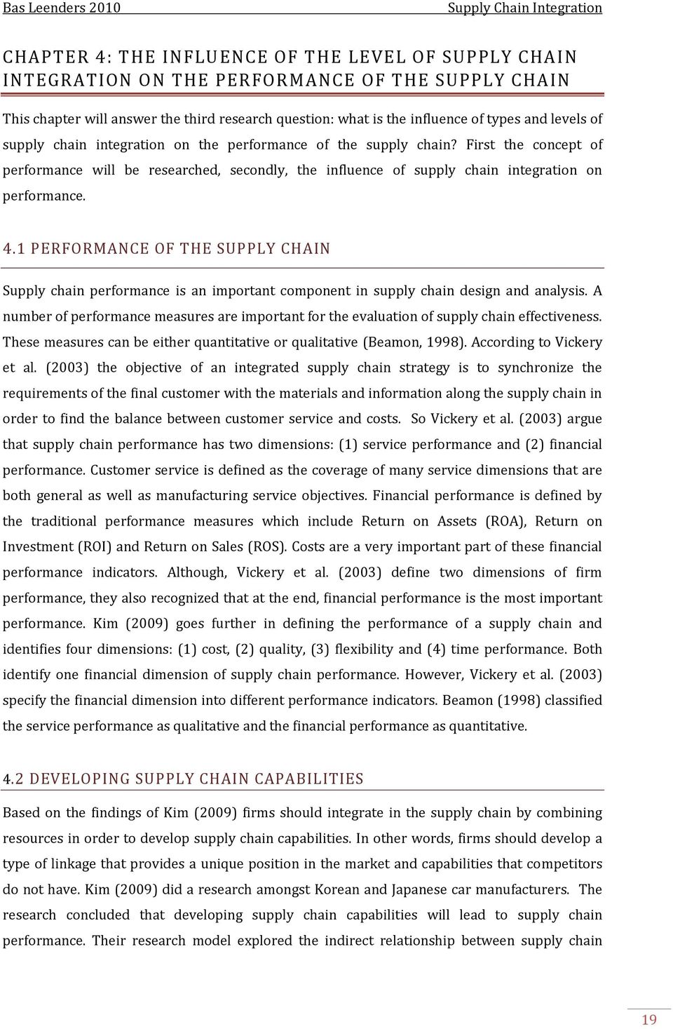 1 PERFORMANCE OF THE SUPPLY CHAIN Supply chain performance is an important component in supply chain design and analysis.