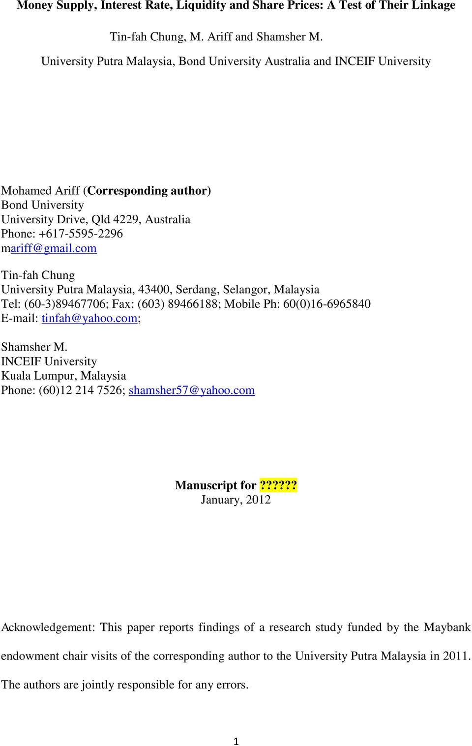 mariff@gmail.com Tin-fah Chung University Putra Malaysia, 43400, Serdang, Selangor, Malaysia Tel: (60-3)89467706; Fax: (603) 89466188; Mobile Ph: 60(0)16-6965840 E-mail: tinfah@yahoo.com; Shamsher M.